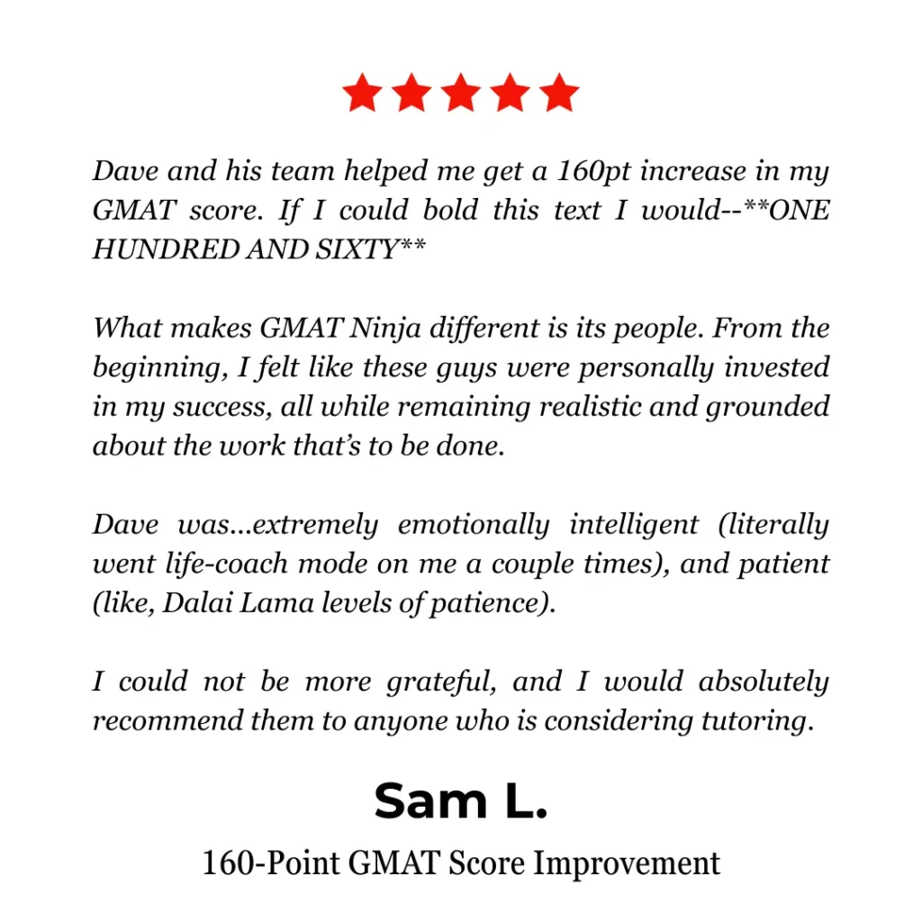 Review of GMAT Ninja's GMAT Tutoring services by Sam L. on Yelp