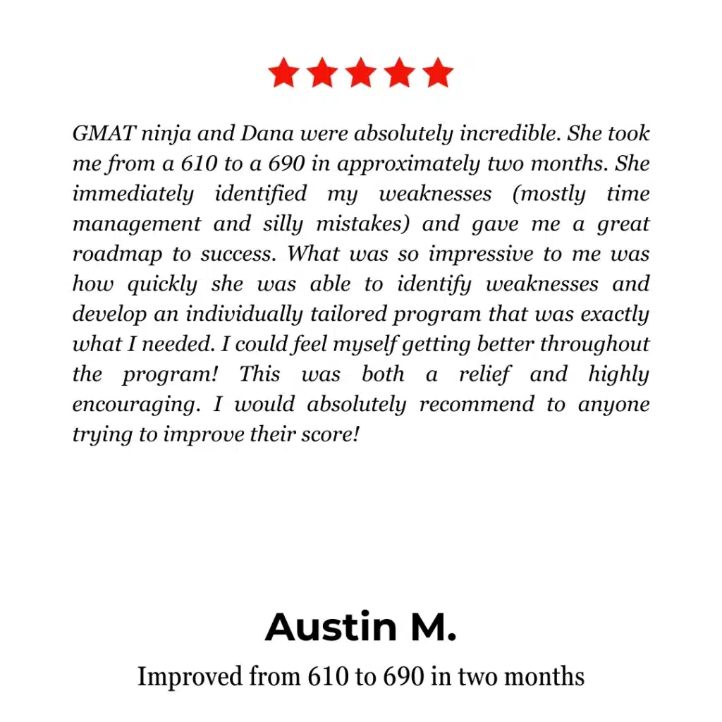 Review of GMAT Ninja's GMAT Tutoring services by Austin M. on Yelp