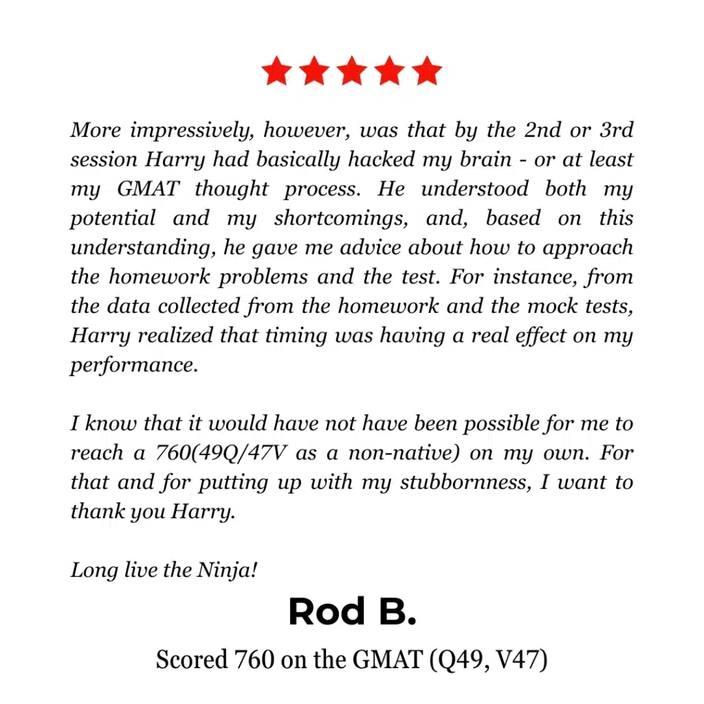 Review of GMAT Ninja's GMAT Tutoring services by Rod B. on Yelp