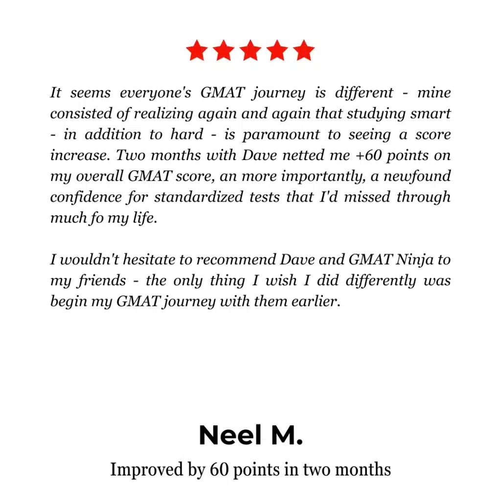 Review of GMAT Ninja's GMAT Tutoring services by Neel M. on Yelp