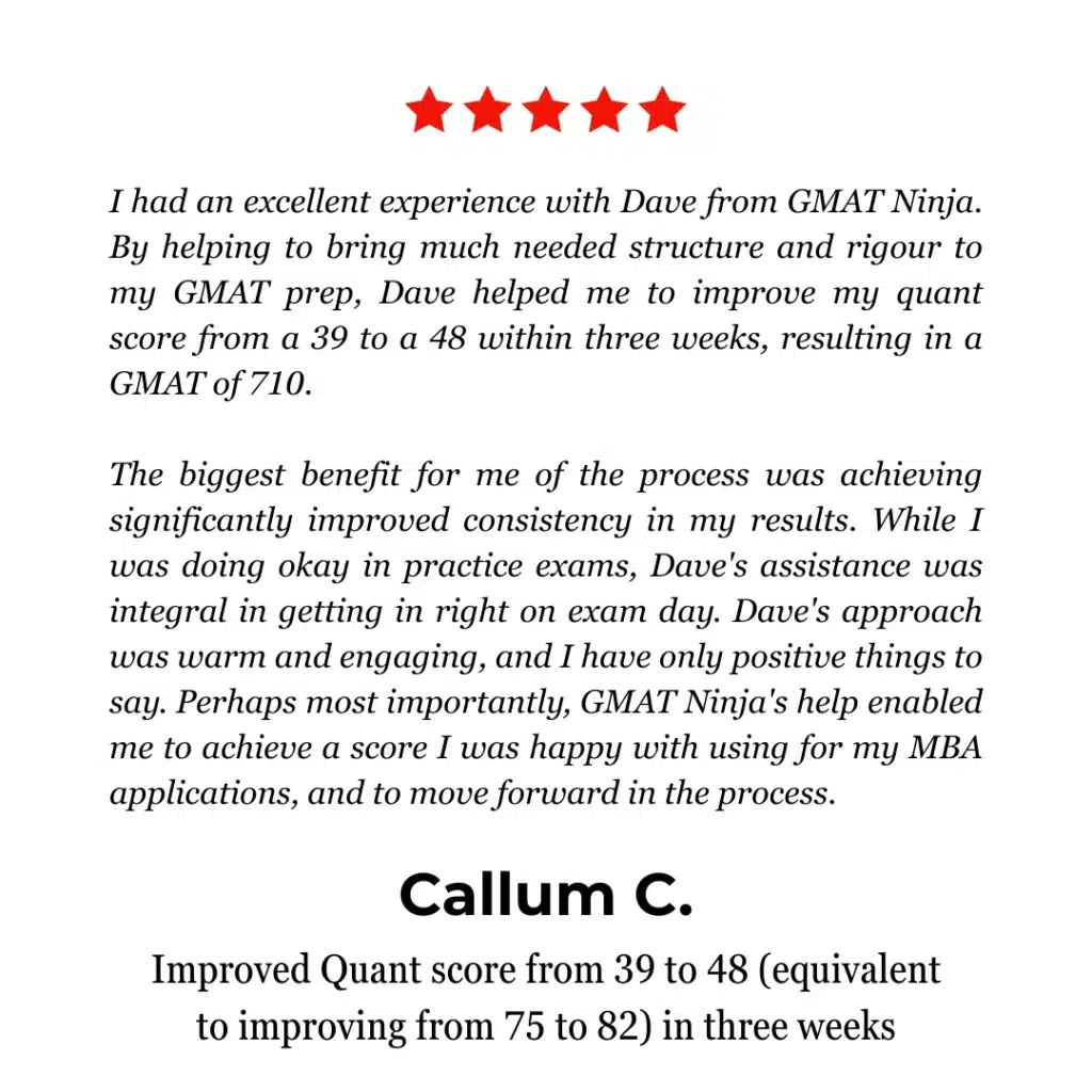 Review of GMAT Ninja's GMAT Tutoring service4s by Callum C. on Yelp