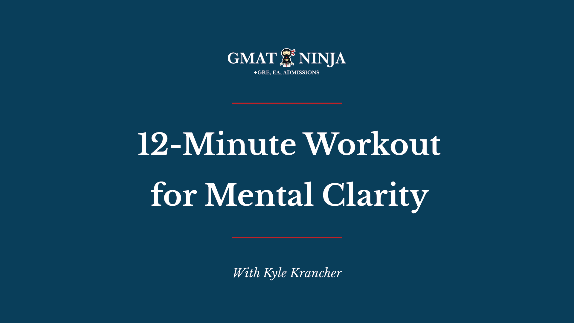 http://12%20Minute%20Workout%20for%20Mental%20Clarity%20with%20Kyle%20Krancher