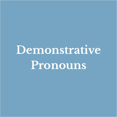 Lesson 3: Demonstrative Pronouns