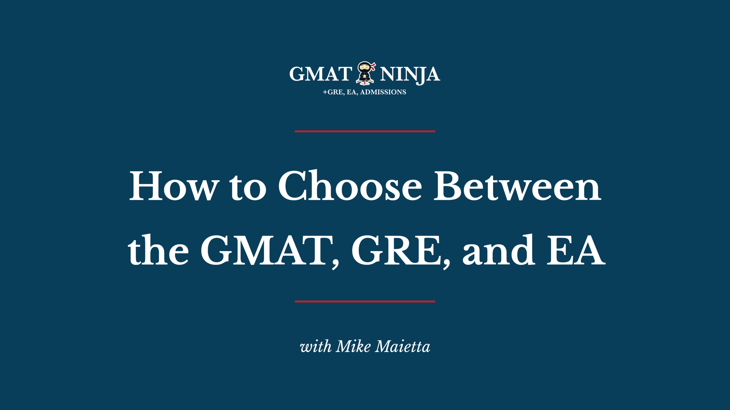 http://How%20to%20choose%20between%20the%20GMAT,%20GRE%20and%20EA