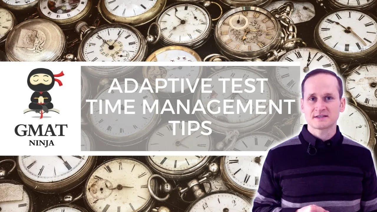 http://Video%20thumbnail%20titled%20Adaptive%20Test%20Time%20Management%20Tips,%20showing%20a%20GMAT%20Ninja%20tutor%20against%20a%20background%20of%20clock%20faces%20beside%20the%20GMAT%20Ninja%20logo